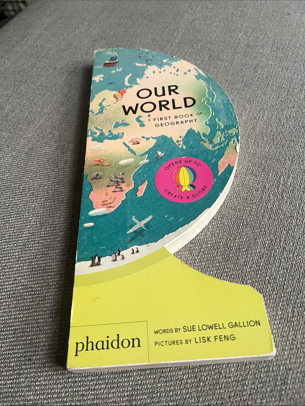 Children’s Globe Book, Our World by Sue Lowell Gallion Illustrated by Lisk Feng